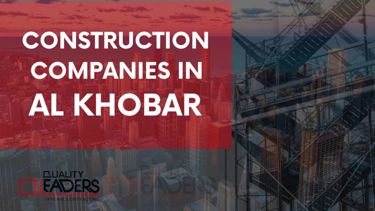 Contracting Companies in Khobar Saudi Arabia 2024