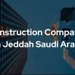 Construction Companies in Jeddah